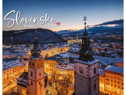 Slovensko, krajina v mojom srdci