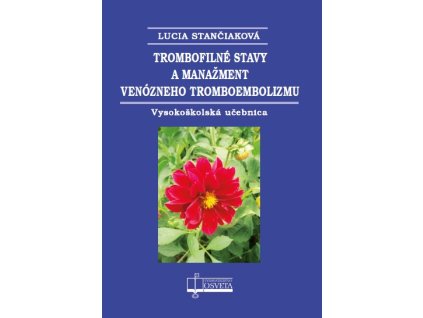 Trombofilné stavy a manažment venózneho tromboembolizmu