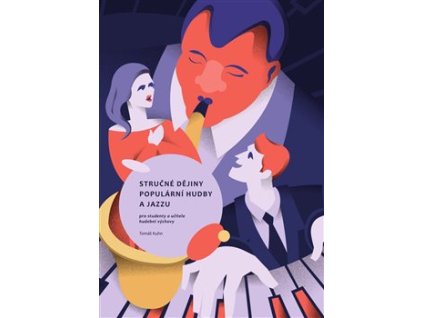 Stručné dějiny populární hudby a jazzu pro studenty a učitele hudební výchovy