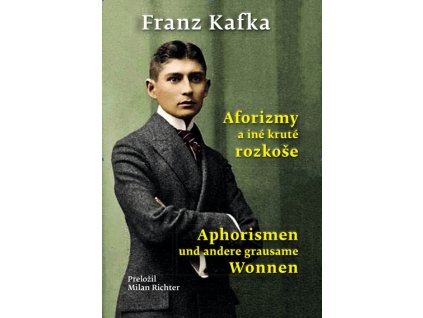 Aforizmy a iné kruté rozkoše / Aphorismen und andere grausame Wonnen