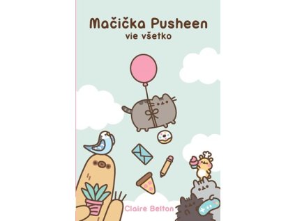 Mačička Pusheen vie všetko