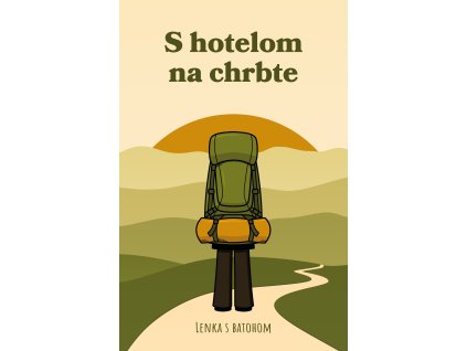 S hotelom na chrbte