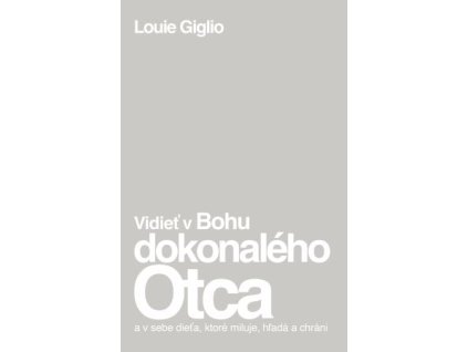 Vidieť v Bohu dokonalého Otca