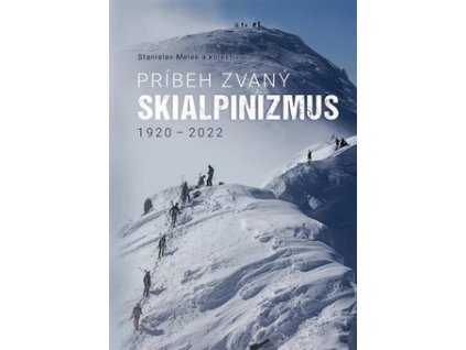 Príbeh zvaný skialpinizmus