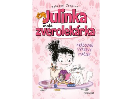 Julinka – malá zverolekárka 10 – Kráľovná výstavy mačiek