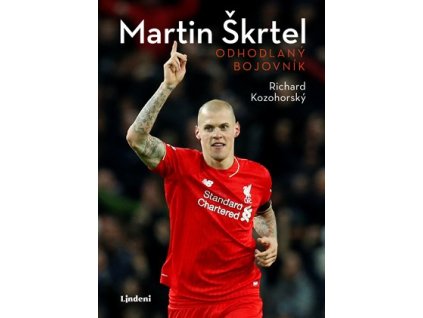 Martin Škrtel: Odhodlaný bojovník