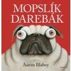 Mopslík Darebák
