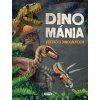 Dinománia: Všetko o dinosauroch