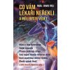 Co vám lékaři neřekli a měli byste vědět