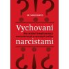 Vychovaní narcistami