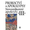 Proroctví a apokalypsy. Novozákonní apokryfy III.