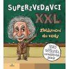 Superzvedavci XXL