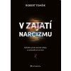 V zajatí narcizmu