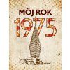 Môj rok 1975