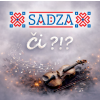 Sadza:  Či?!?