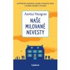 Naše milované nevesty