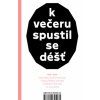 K večeru spustil se déšť