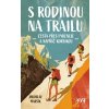 S rodinou na trailu