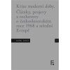 Karel Kosík. Krize moderní doby