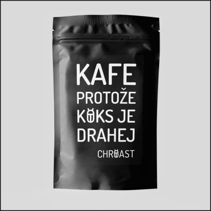KAFE, PROTOŽE KOKS JE DRAHEJ