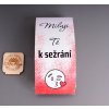 Mlsný pytlík - miluji Tě k sežrání