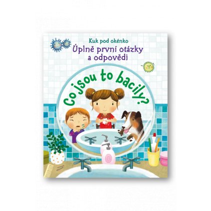 Svojtka - Kuk pod okénko - Co jsou to bacily? Úplně první otázky a odpovědi