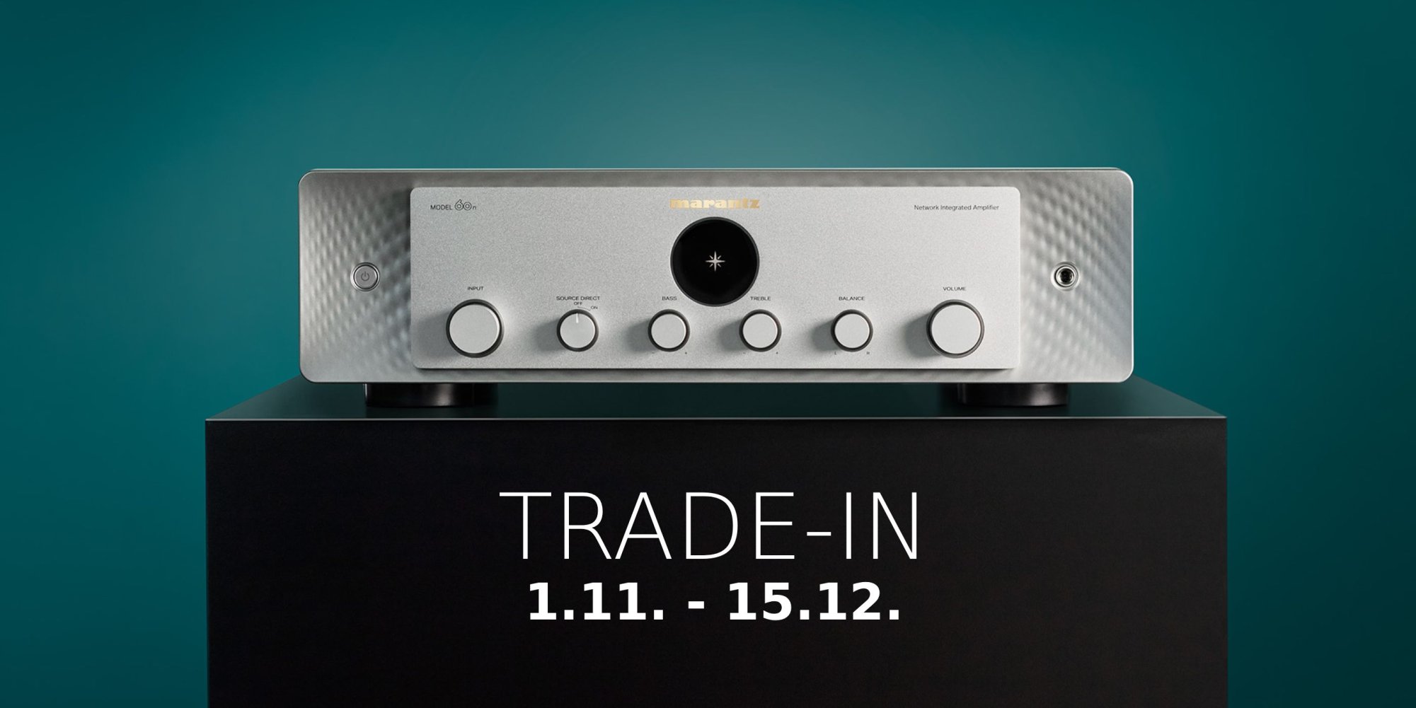 Marantz Trade In 1.11.- 15.12. 2025