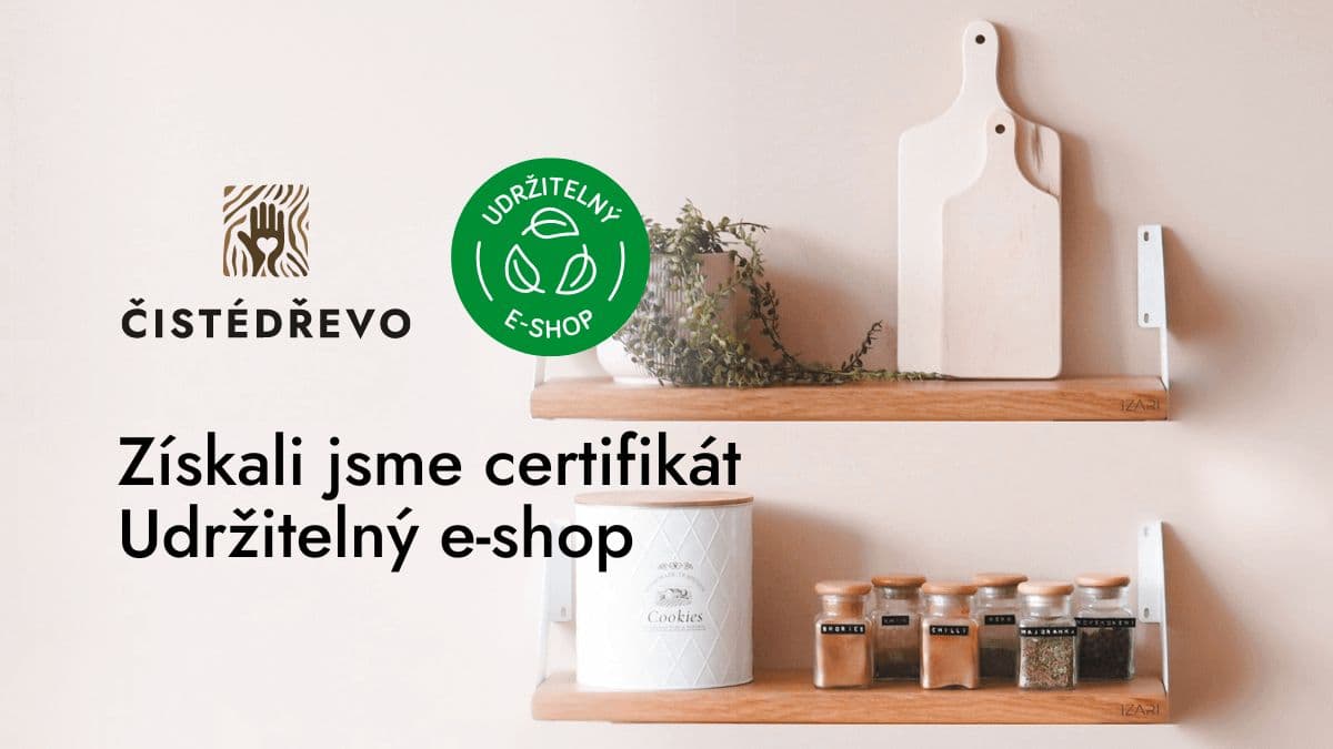 ČistéDřevo získalo certifikát Udržitelný e-shop