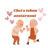 Chci s tebou zestarnout