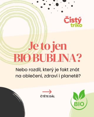 🔥 Je to jen BIO bublina? Nebo budoucnost textilu? Když víš, jak se běžná bavlna pěstuje a zpracovává, už to nejde...