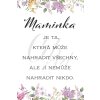 Maminka je ta, která může nahradit všechny, ale jí nemůže nahradit nikdo