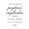 jedna malá pozitivní myslenka kopie2