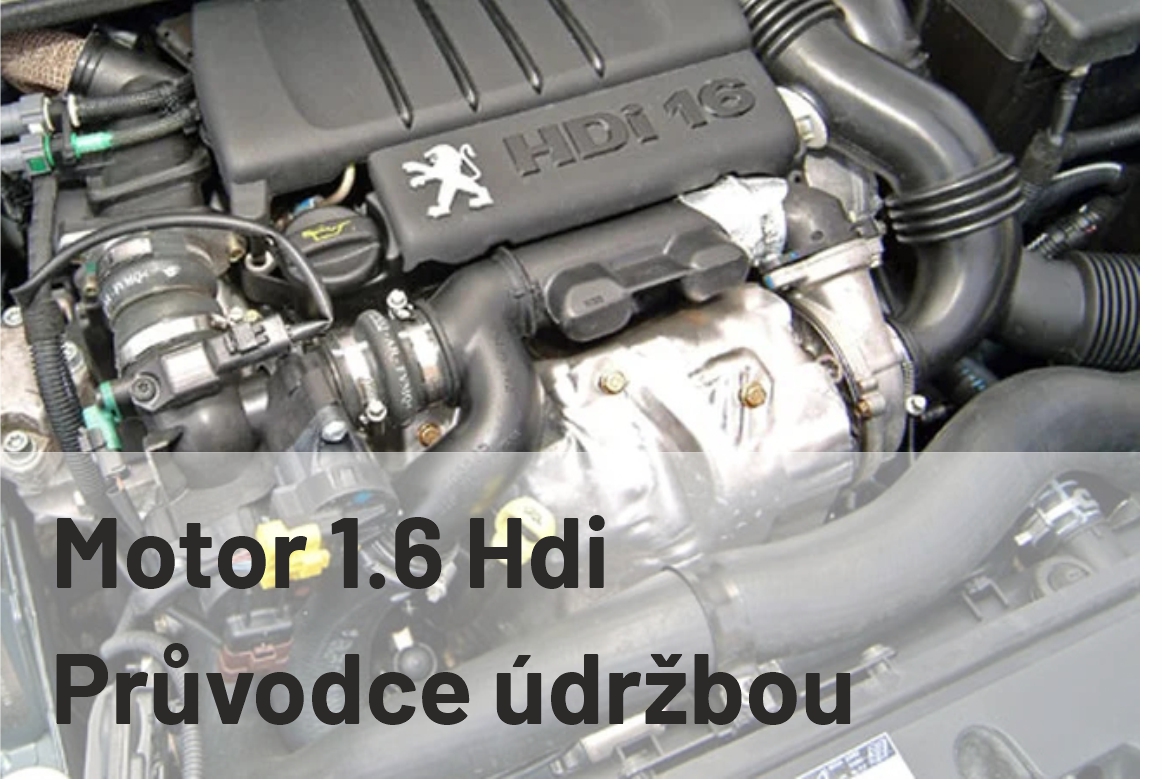 Motor 1.6 HDi: Kompletní průvodce údržbou a výběrem oleje