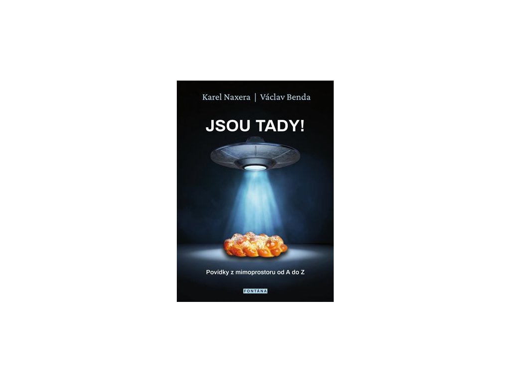 Jsou tady! - Povídky z mimoprostoru od A do Z, Benda Václav, Naxera Karel,