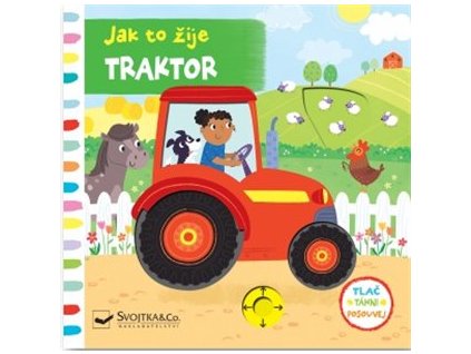 Jak to žije - Traktor, Tlač, táhni, posouvej.