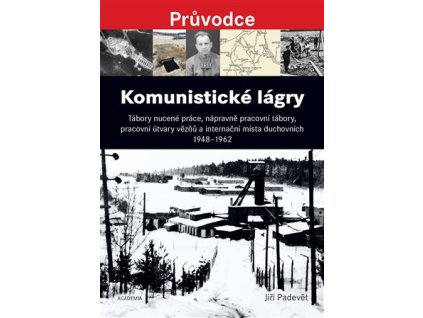Komunistické lágry, Jiří Padevět