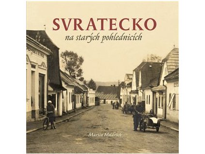 Svratecko na starých pohlednicích, Martin Mudroch