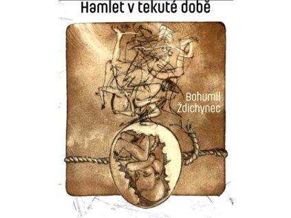 Hamlet v tekuté době, Bohumil Ždichynec