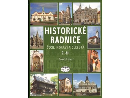 Historické radnice Čech, Moravy a Slezska, II. díl, Zdeněk Fišera