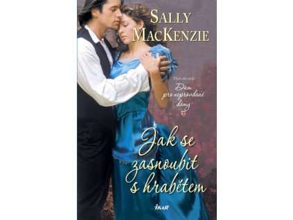 Kniha Jak se zasnoubit s hrabětem, Sally MacKenzie