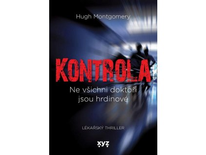 Kontrola - Ne všichni doktoři jsou hrdinové, Hugh Montgomery