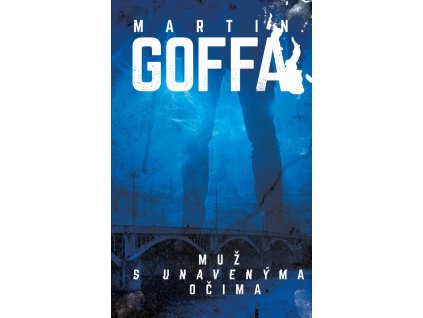Kniha Muž s unavenýma očima, Martin Goffa