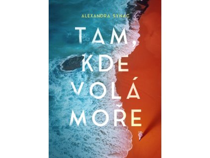 Tam, kde volá moře, Alexandra Synac