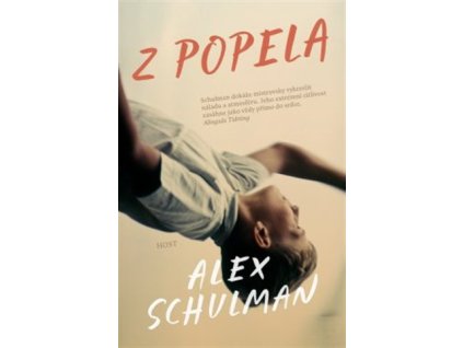 Z popela, Alex Schulman