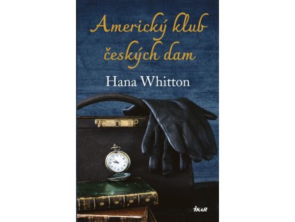 Kniha Americký klub českých dam, Hana Whitton