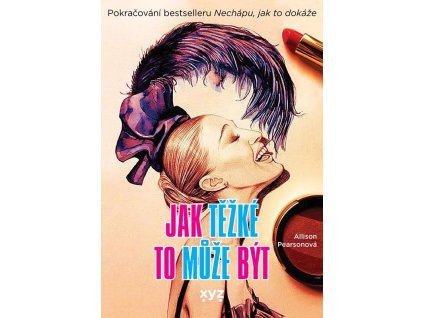 Jak těžké to může být?, Allison Pearson
