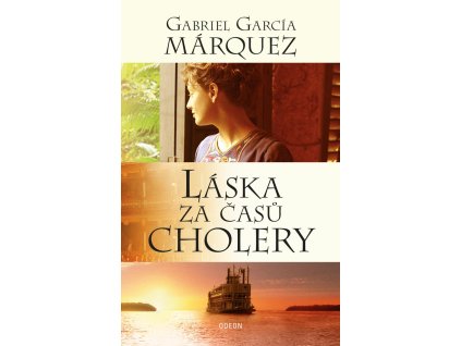 Kniha Láska za časů cholery, Gabriel García Márquez