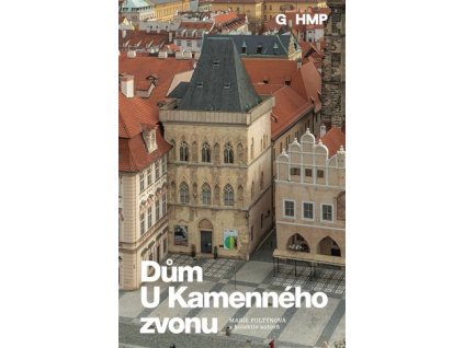 Dům U Kamenného zvonu, a kolektiv autorů