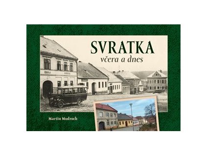 Svratka včera a dnes, Martin Mudroch