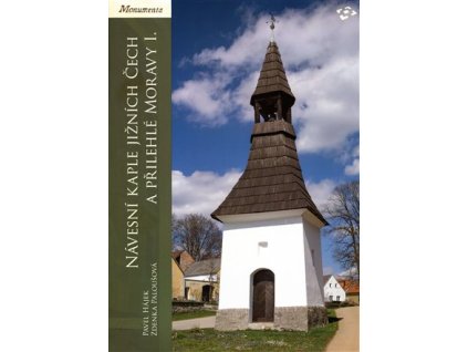 Návesní kaple jižních Čech a přilehlé Moravy I. - Typologie staveb do poloviny 19. stolet